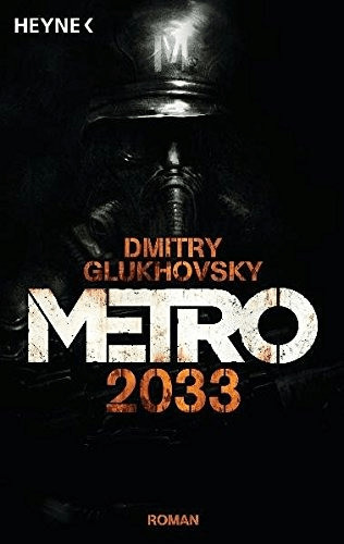 Metro 2033 (Metro-Romane, Band 1) (Dmitry Glukhovsky) [Taschenbuch]