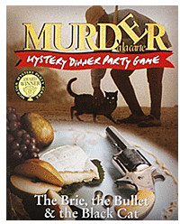 Murdery Mystery Dinner Party - The Brie, the Bullet & the Black Cat (anglais)
