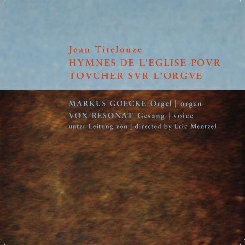 Markus Goecke & Vox Resonat - Hymnes De L'eglise Pour Toucher Sur L'Orgue (CD)