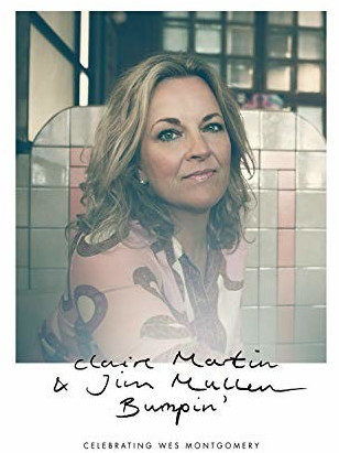 Claire Martin & Jim Mullen - Bumping' - Celebrating Wes Montgomery (CD)