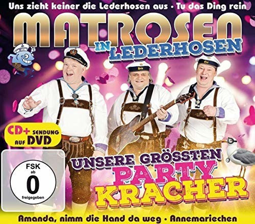Matrosen In Lederhosen - Unsere größten Partykracher (CD + DVD)