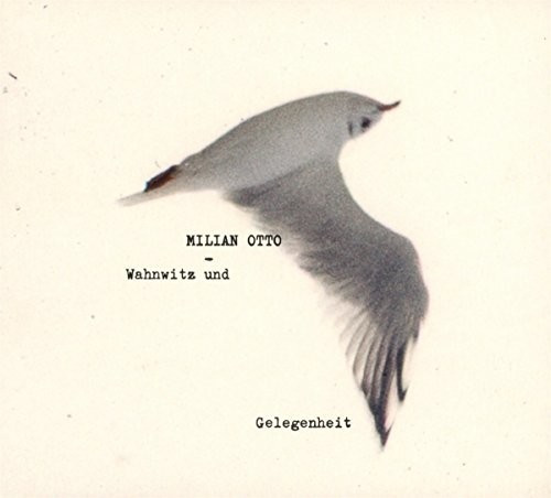 Milian Otto - Wahnwitz und Gelegenheit (CD)