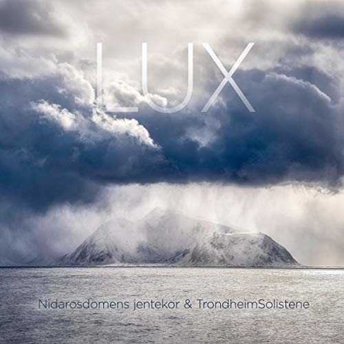 Nidarosdomens Jentekor & Trondheim Solistene - Lux (Blu-ray Audio)