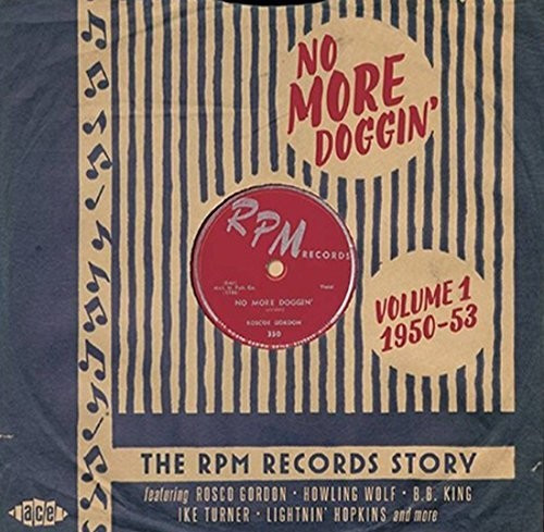 No More Doggin' RPM Records Story Vol. 1 1950-53 (CD)