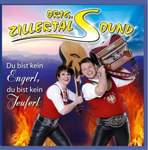 Original Zillertal Sound - Du bist kein Engerl, du bist kein Teuferl (CD)