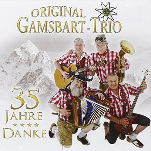 Original Gamsbart Trio - Danke - 35 Jahre (CD)