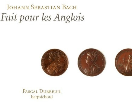 Pascal Dubreuil - Die Englischen Suiten BWV 806-811 (CD)