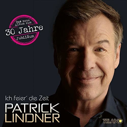 Patrick Lindner - Ich feier´ die Zeit (CD)