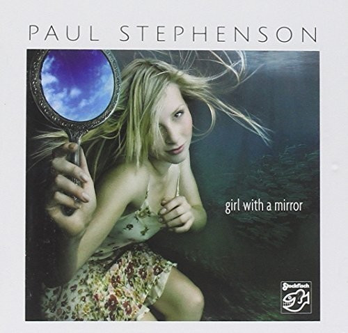 Paul Stephenson - Girl With A Mirror (SACD Hybrid)
