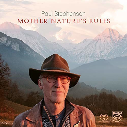 Paul Stephenson - Mother Nature's Rules (SACD Hybrid)