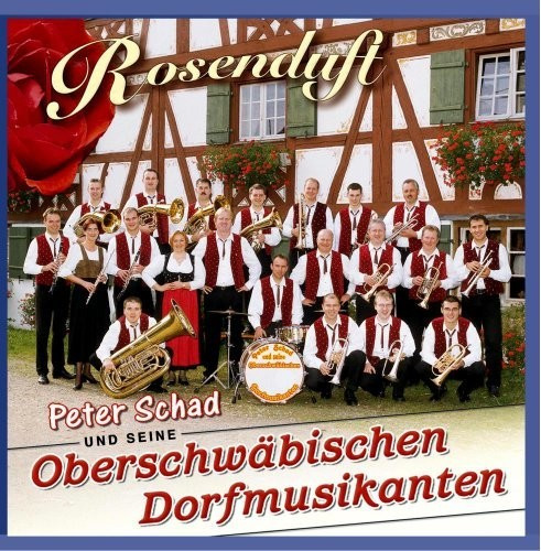 Peter Schad und seine Oberschwäbischen Dorfmusikanten - Rosenduft (CD)