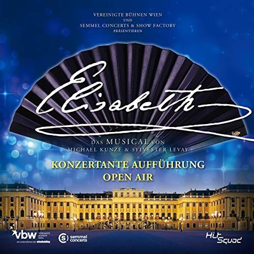 Pia Douwes, Mark Seibert, Viktor Gernot & Vereinigte Bühnen Wien - Elisabeth - Konzertante Aufführung - Open Air (CD)