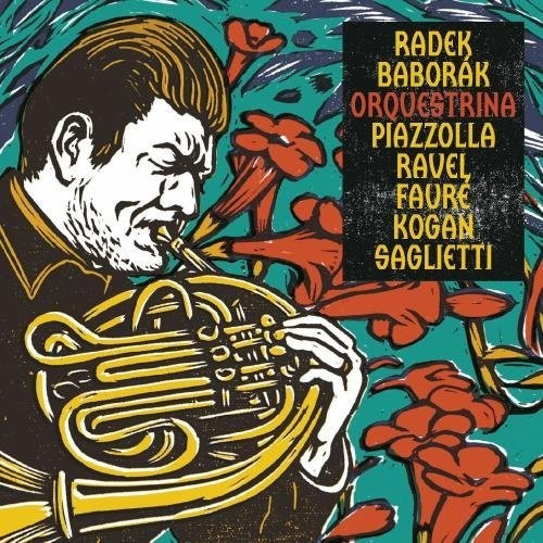 Radek Baborak Orquestrina - Orquestrina-Werke Für Horn (CD)
