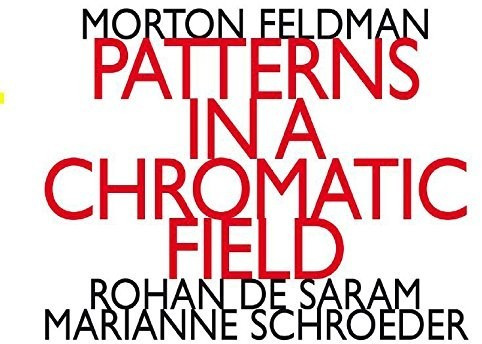 Rohan De Saram & Marianne Schroeder - Patterns in a Chromatic Field (CD)