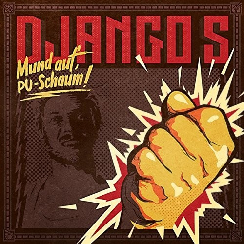 Django S - Mund auf,PU-Schaum! (CD)