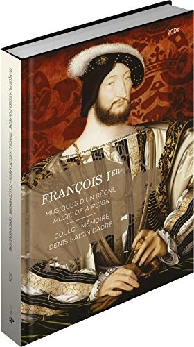 Doulce Memoire - Francis I., Music Of A Reign (CD)