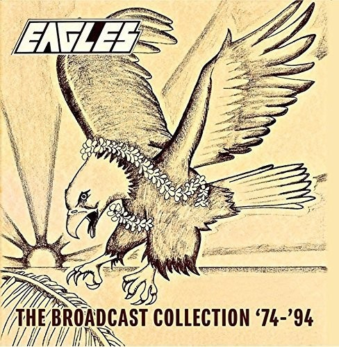 Eagles - Broadcast Collection '74-'94 (CD)