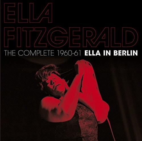 Ella Fitzgerald - The Complete 1960-61 Ella In Berlin (CD)