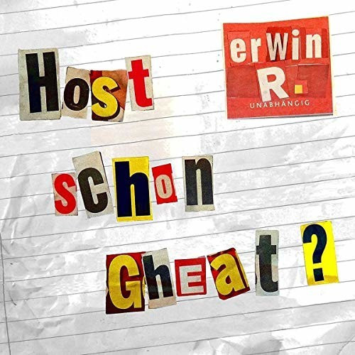 Erwin R. - Host schon gheat? (CD)