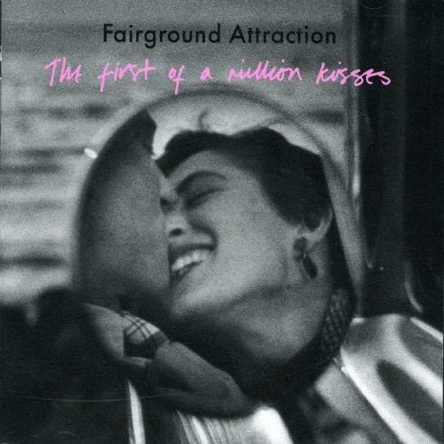 Fairground Attraction - The First Of A Million Kisses-plus B-Sides,Demos (CD)