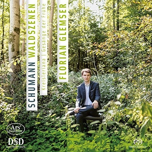 Florian Glemser - Kreisleriana/Waldszenen/Gesänge der Frühe (SACD Hybrid)