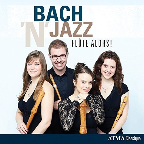Flûte Alors! - Bach'n'Jazz (CD)