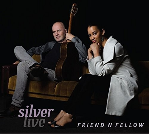 Friend 'n Fellow - Silver Live (CD)