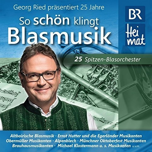 Georg Ried - 25 Jahre So schön klingt Blasmusik (CD)