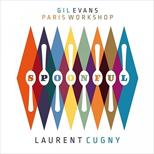 Gil Evans, Laurent Cugny, Paris Workshop - Spoonful (CD)