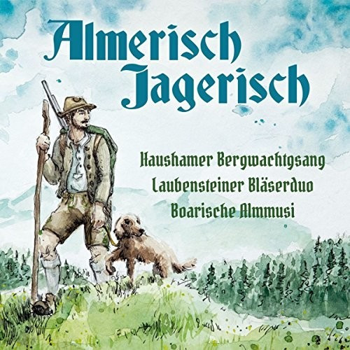 Haushamer Bergwachtgsang - Almerisch-Jagerisch (CD)