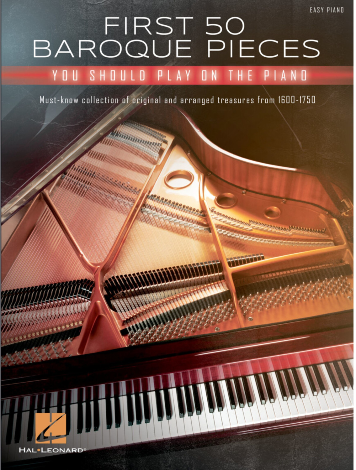 Hal Leonard First 50 Baroque Pieces You Should Play on Piano Must-Know Collection of Original and Arranged Treasures from 1600-