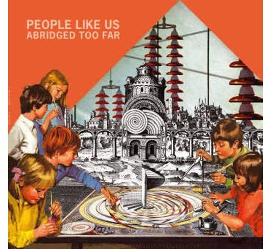 People Like Us - Abrigded Too Far (Vinyl)