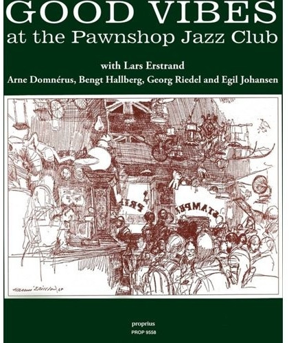 Lars Estrand, Arne Domnerus, Egil Johansen, Georg Riedel, Bengt Hallberg - Good Vibes at the Pawnshop Jazz Club (Vinyl)