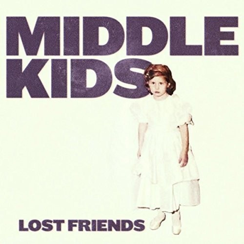 Middle Kids - Lost Friends (LP+MP3) (Vinyl)