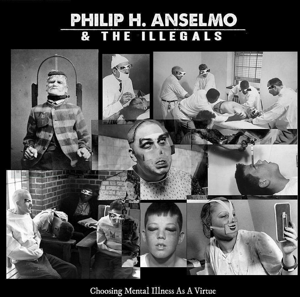 Philip H. Anselmo, The Illegals - Choosing Mental Illness As A Virtue (Vinyl)