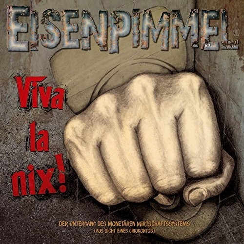 Eisenpimmel - Viva La Nix! (LP + Download) (Vinyl)