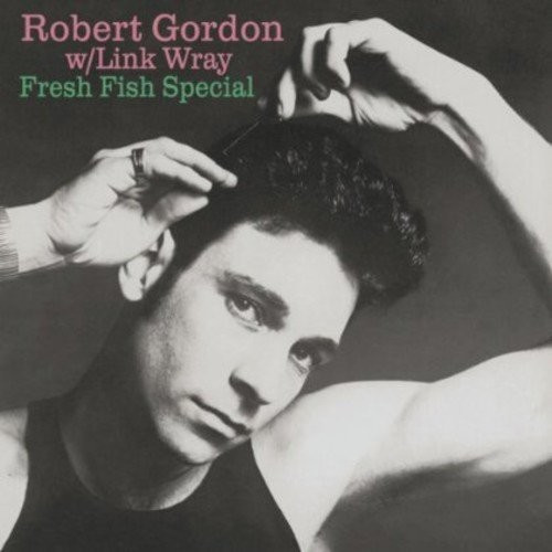 Robert Gordon, Link Wray - Fresh Fish Special (180gram Vinyl) (Vinyl)