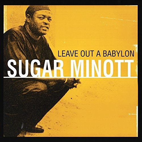 Sugar Minott - Leave Out A Babylon (Vinyl)