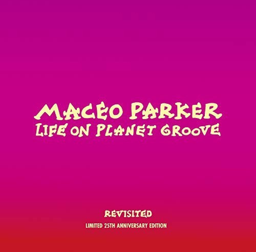 Maceo Parker - Life On Planet Groove Revisited (2 LP) (Vinyl)
