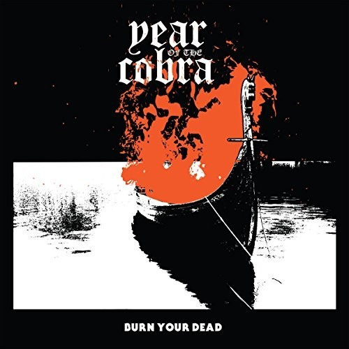 Year Of The Cobra - Burn Your Dead EP (Vinyl)