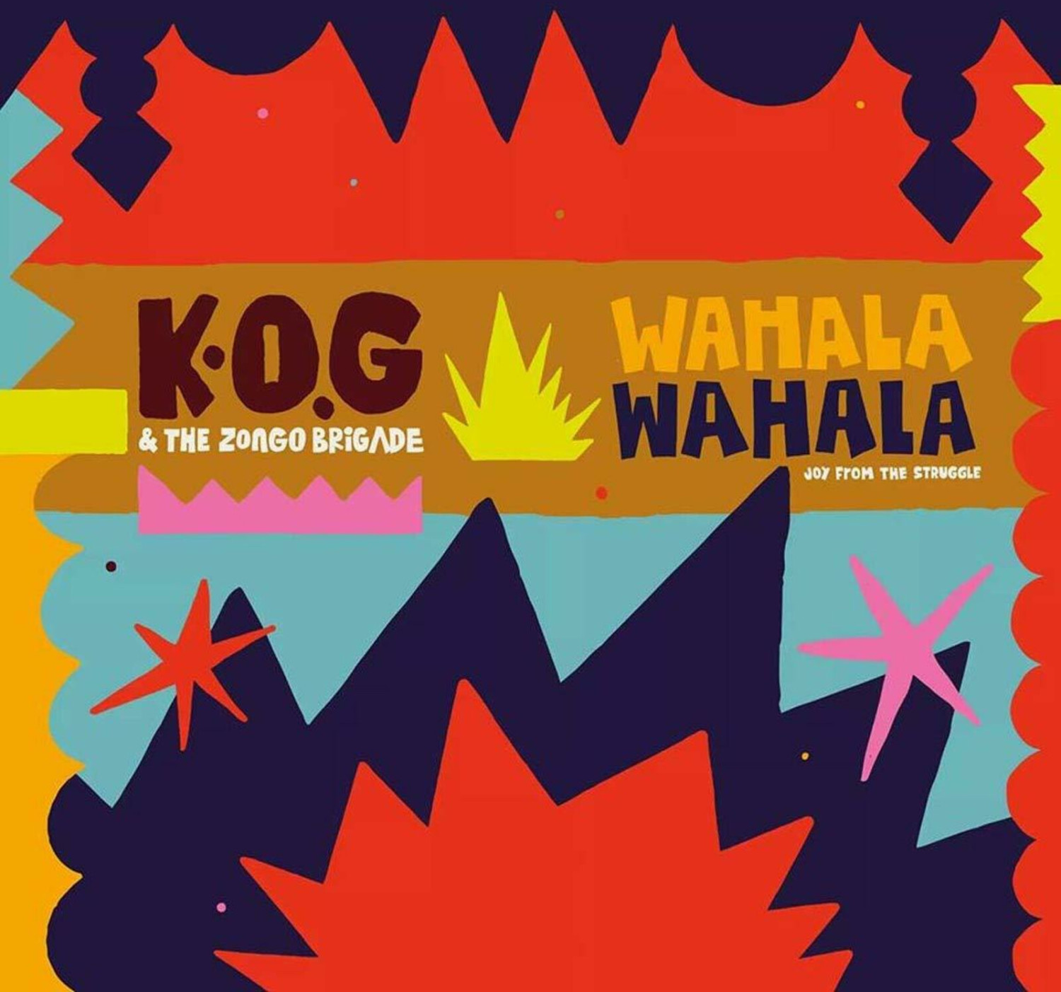 K.O.G.& The Zongo Brigade - Wahala Wahala (Vinyl)
