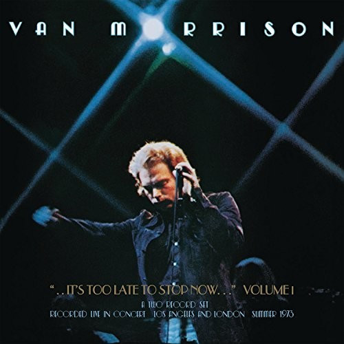 Van Morrison - ..It's Too Late to Stop Now...Vol.1 (Vinyl)