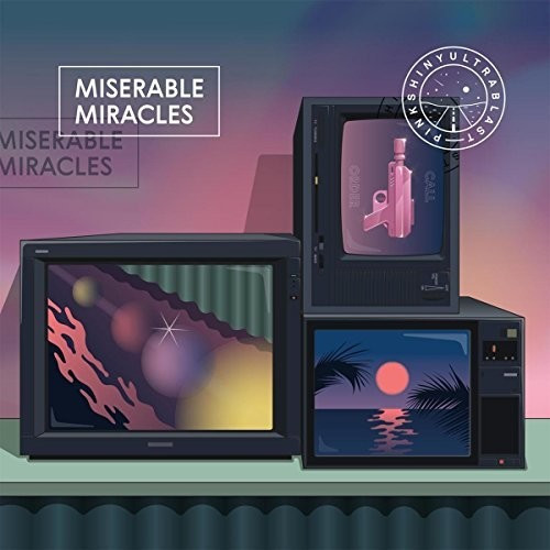 Pinkshinyultrablast - Miserable Miracles (Limited) (Coloured Vinyl) (Vinyl)