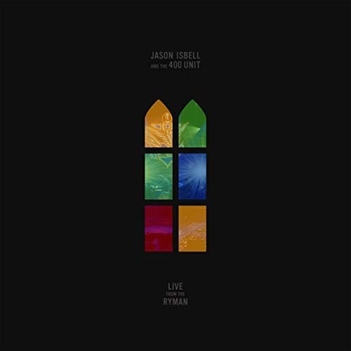 Jason Isbell And The 400 Unit - Live From the Ryman (2LP) (Vinyl)