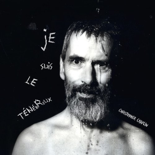 Christopher Chaplin - Je Suis Le Ténébreux (2LP) (Vinyl)