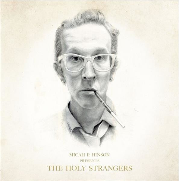 Micah P Hinson - Presents The Holy Strangers (2LP) (LP+MP3) (Vinyl)