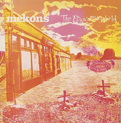 Mekons - Edge Of The World (Vinyl)