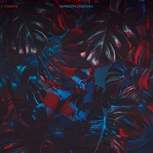 Laneous - Monstera Deliciosa (Vinyl)