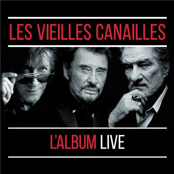 Les Vieilles Canailles - Les Vieilles Canailles: Le Live (Vinyl)