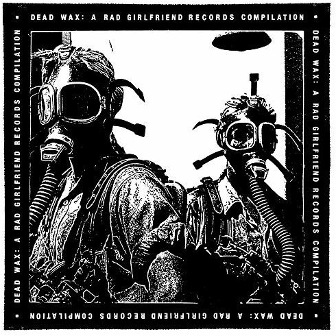 VARIOUS - Dead Wax: a Rad Girlfriend Records Compilation (Vinyl)